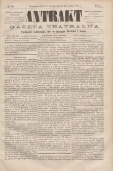 Antrakt : gazeta teatralna : wychodzi codziennie, nie wyłączając niedziel i świąt. R.1, № 130 (8 listopada 1876)