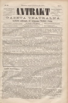 Antrakt : gazeta teatralna : wychodzi codziennie, nie wyłączając niedziel i świąt. R.1, № 137 (15 listopada 1876)