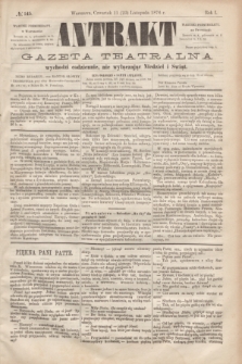Antrakt : gazeta teatralna : wychodzi codziennie, nie wyłączając niedziel i świąt. R.1, № 145 (23 listopada 1876)