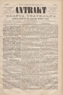 Antrakt : gazeta teatralna : wychodzi codziennie, nie wyłączając niedziel i świąt. R.1, № 148 (26 listopada 1876)