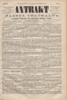 Antrakt : gazeta teatralna : wychodzi codziennie, nie wyłączając niedziel i świąt. R.1, № 153 (1 grudnia 1876)
