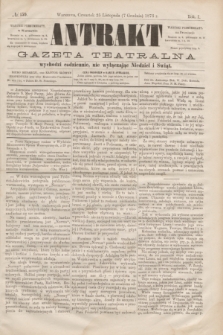 Antrakt : gazeta teatralna : wychodzi codziennie, nie wyłączając niedziel i świąt. R.1, № 159 (7 grudnia 1876)