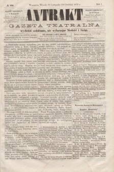 Antrakt : gazeta teatralna : wychodzi codziennie, nie wyłączając niedziel i świąt. R.1, № 164 (12 grudnia 1876)