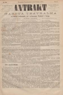 Antrakt : gazeta teatralna : wychodzi codziennie, nie wyłączając niedziel i świąt. R.1, № 170 (18 grudnia 1876)