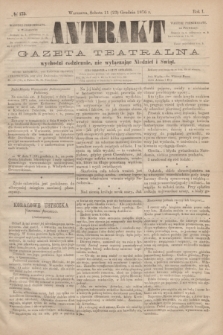 Antrakt : gazeta teatralna : wychodzi codziennie, nie wyłączając niedziel i świąt. R.1, № 175 (23 grudnia 1876)