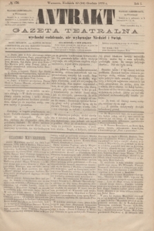 Antrakt : gazeta teatralna : wychodzi codziennie, nie wyłączając niedziel i świąt. R.1, № 176 (24 grudnia 1876)