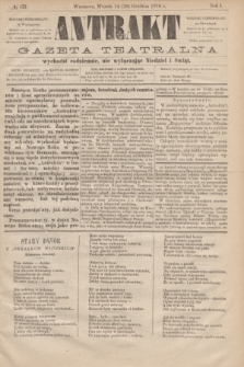 Antrakt : gazeta teatralna : wychodzi codziennie, nie wyłączając niedziel i świąt. R.1, № 177 (26 grudnia 1876)