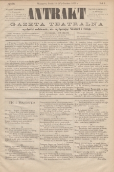 Antrakt : gazeta teatralna : wychodzi codziennie, nie wyłączając niedziel i świąt. R.1, № 178 (27 grudnia 1876)