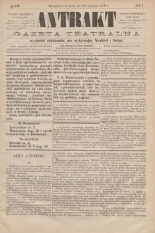 Antrakt : gazeta teatralna : wychodzi codziennie, nie wyłączając niedziel i świąt. R.1, № 179 (28 grudnia 1876)