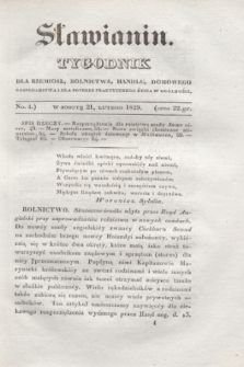 Sławianin : tygodnik dla rzemiosł, rolnictwa, handlu, domowego gospodarstwa i dla potrzeb praktycznego życia w ogólności. [T.1], No 4 (21 lutego 1829)