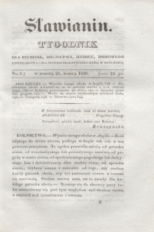Sławianin : tygodnik dla rzemiosł, rolnictwa, handlu, domowego gospodarstwa i dla potrzeb praktycznego życia w ogólności. [T.1], No 9 (28 marca 1829)