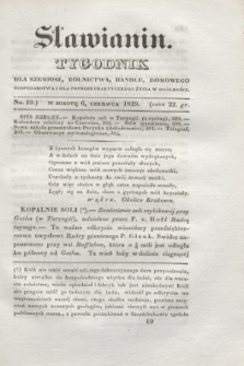 Sławianin : tygodnik dla rzemiosł, rolnictwa, handlu, domowego gospodarstwa i dla potrzeb praktycznego życia w ogólności. [T.1], No 19 (6 czerwca 1829) + wkładka