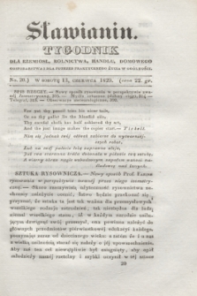 Sławianin : tygodnik dla rzemiosł, rolnictwa, handlu, domowego gospodarstwa i dla potrzeb praktycznego życia w ogólności. [T.1], No 20 (13 czerwca 1829)