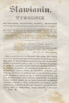 Sławianin : tygodnik dla rzemiosł, rolnictwa, handlu, domowego gospodarstwa i dla potrzeb praktycznego życia w ogólności. T.2, No. 27 (1 sierpnia 1829)