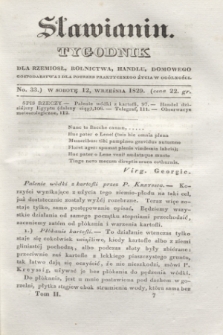 Sławianin : tygodnik dla rzemiosł, rolnictwa, handlu, domowego gospodarstwa i dla potrzeb praktycznego życia w ogólności. T.2, No. 33 (12 września 1829)
