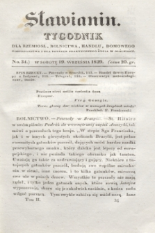 Sławianin : tygodnik dla rzemiosł, rolnictwa, handlu, domowego gospodarstwa i dla potrzeb praktycznego życia w ogólności. T.2, No. 34 (19 września 1829)