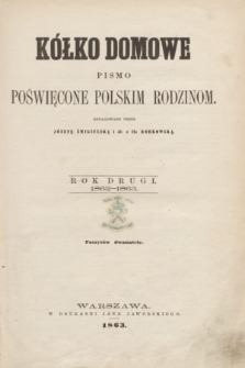 Kółko Domowe : pismo poświęcone polskim rodzinom. R.2, Spis przedmiotów zawartych w tomie II-m Kółka Domowego (1862/1863)