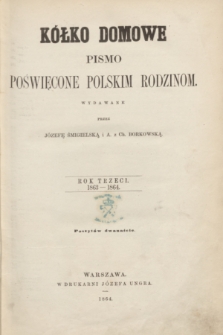 Kółko Domowe : pismo poświęcone polskim rodzinom. R.3, Spis przedmiotów zawartych w tomie III (1863/1864)
