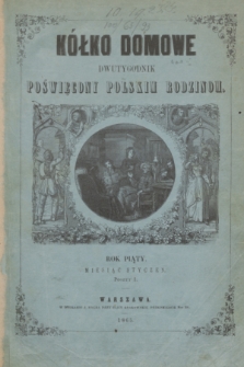 Kółko Domowe : pismo poświęcone polskim rodzinom. R.5, z. 1 (1 stycznia 1865) + dod. + wkładka