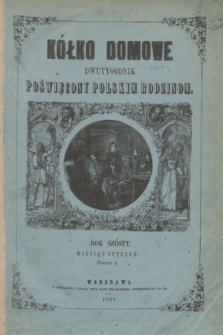Kółko Domowe : pismo poświęcone polskim rodzinom. R.6, z. 2 (15 stycznia 1866) + dod. + wkładka