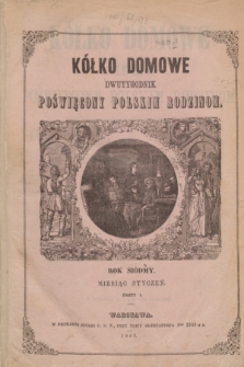 Kółko Domowe : pismo poświęcone polskim rodzinom. Spis przedmiotów zawartych w tomie VII (1867)
