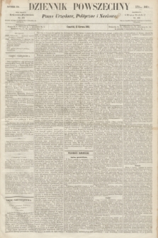 Dziennik Powszechny : Pismo Urzędowe, Polityczne i Naukowe. 1862, nr 130 (12 czerwca)