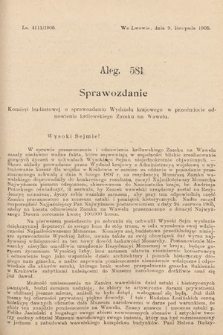 [Kadencja VIII, sesja II, al. 581] Alegata do Sprawozdań Stenograficznych z Drugiej Sesyi Ósmego Peryodu Sejmu Krajowego Królestwa Galicyi i Lodomeryi z Wielkiem Księstwem Krakowskiem z roku 1905. Alegat 581