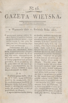 Gazeta Wieyska. 1817, Ner 15 (11 kwietnia)