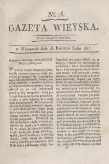 Gazeta Wieyska. 1817, Ner 16 (18 kwietnia)