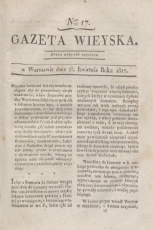 Gazeta Wieyska. 1817, Ner 17 (25 kwietnia)