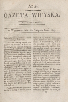 Gazeta Wieyska. 1817, Ner 34 (22 sierpnia)