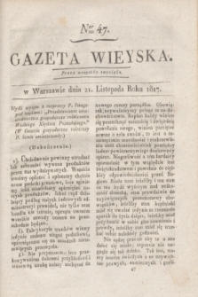 Gazeta Wieyska. 1817, Ner 47 (21 listopada)