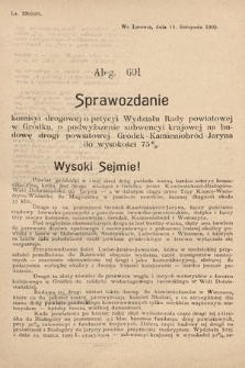 [Kadencja VIII, sesja II, al. 601] Alegata do Sprawozdań Stenograficznych z Drugiej Sesyi Ósmego Peryodu Sejmu Krajowego Królestwa Galicyi i Lodomeryi z Wielkiem Księstwem Krakowskiem z roku 1905. Alegat 601