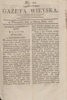 Gazeta Wieyska. [T.2], Ner 12 (20 marca 1818)