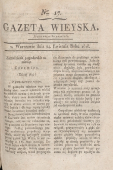 Gazeta Wieyska. [T.2], Ner 17 (24 kwietnia 1818)