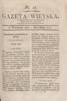 Gazeta Wieyska. [T.2], Ner 18 (1 maja 1818)
