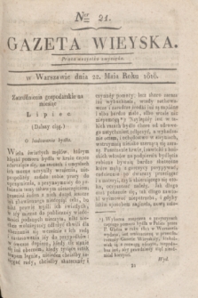 Gazeta Wieyska. [T.2], Ner 21 (22 maja 1818)