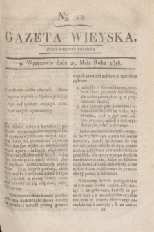 Gazeta Wieyska. [T.2], Ner 22 (29 maja 1818)