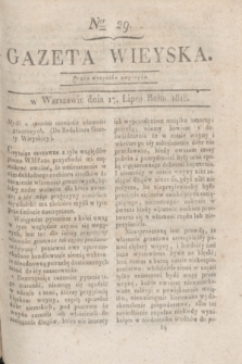 Gazeta Wieyska. [T.2], Ner 29 (17 lipca 1818)