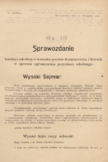 [Kadencja VIII, sesja II, al. 603] Alegata do Sprawozdań Stenograficznych z Drugiej Sesyi Ósmego Peryodu Sejmu Krajowego Królestwa Galicyi i Lodomeryi z Wielkiem Księstwem Krakowskiem z roku 1905. Alegat 603