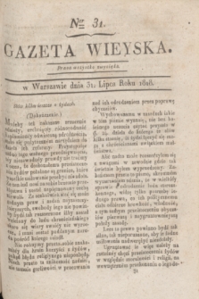 Gazeta Wieyska. [T.2], Ner 31 (31 lipca 1818)