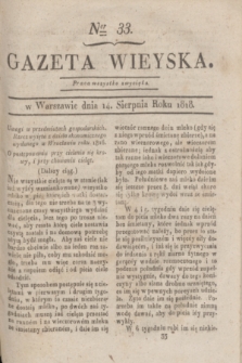 Gazeta Wieyska. [T.2], Ner 33 (14 sierpnia 1818)
