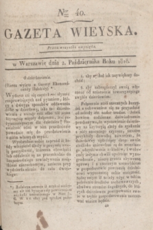 Gazeta Wieyska. [T.2], Ner 40 (2 października 1818)