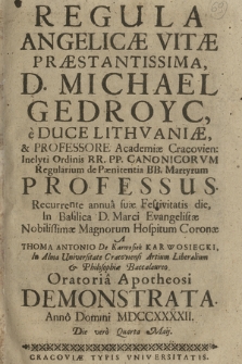 Regula Angelicæ Vitæ Præstantissima : D. Michael Gedroyc [...] Recurrente annua suæ Festivitatis die, In Basilica D. Marci Evangelistæ Nobilissimæ Magnorum Hospitum Coronæ