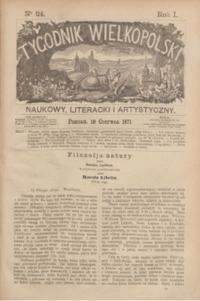 Tygodnik Wielkopolski Naukowy, Literacki i Artystyczny. R.1, nr 24 (10 czerwca1871)
