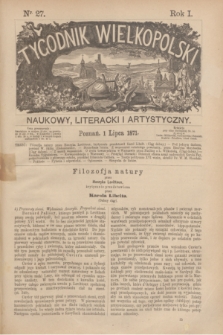 Tygodnik Wielkopolski Naukowy, Literacki i Artystyczny. R.1, nr 27 (1 lipca 1871)