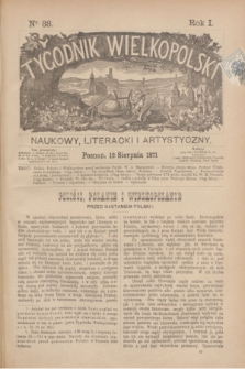 Tygodnik Wielkopolski Naukowy, Literacki i Artystyczny. R.1, nr 33 (12 sierpnia 1871)