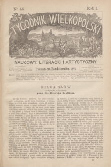 Tygodnik Wielkopolski Naukowy, Literacki i Artystyczny. R.1, nr 44 (28 października 1871)