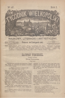 Tygodnik Wielkopolski Naukowy, Literacki i Artystyczny. R.1, nr 47 (18 listopada 1871)