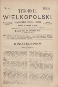 Tygodnik Wielkopolski : czasopismo naukowe, literackie i artystyczne. R.2, nr 16 (20 kwietnia 1872)